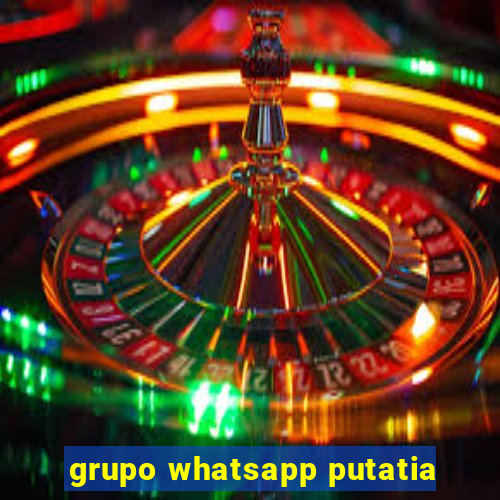 grupo whatsapp putatia